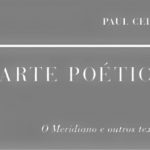 Arte Poética – Paul Celan (Cotovia, 2017)