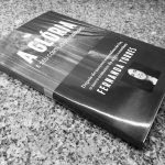 A Glória e seu Cortejo de Horrores – Fernanda Torres (Companhia das Letras, 2017)