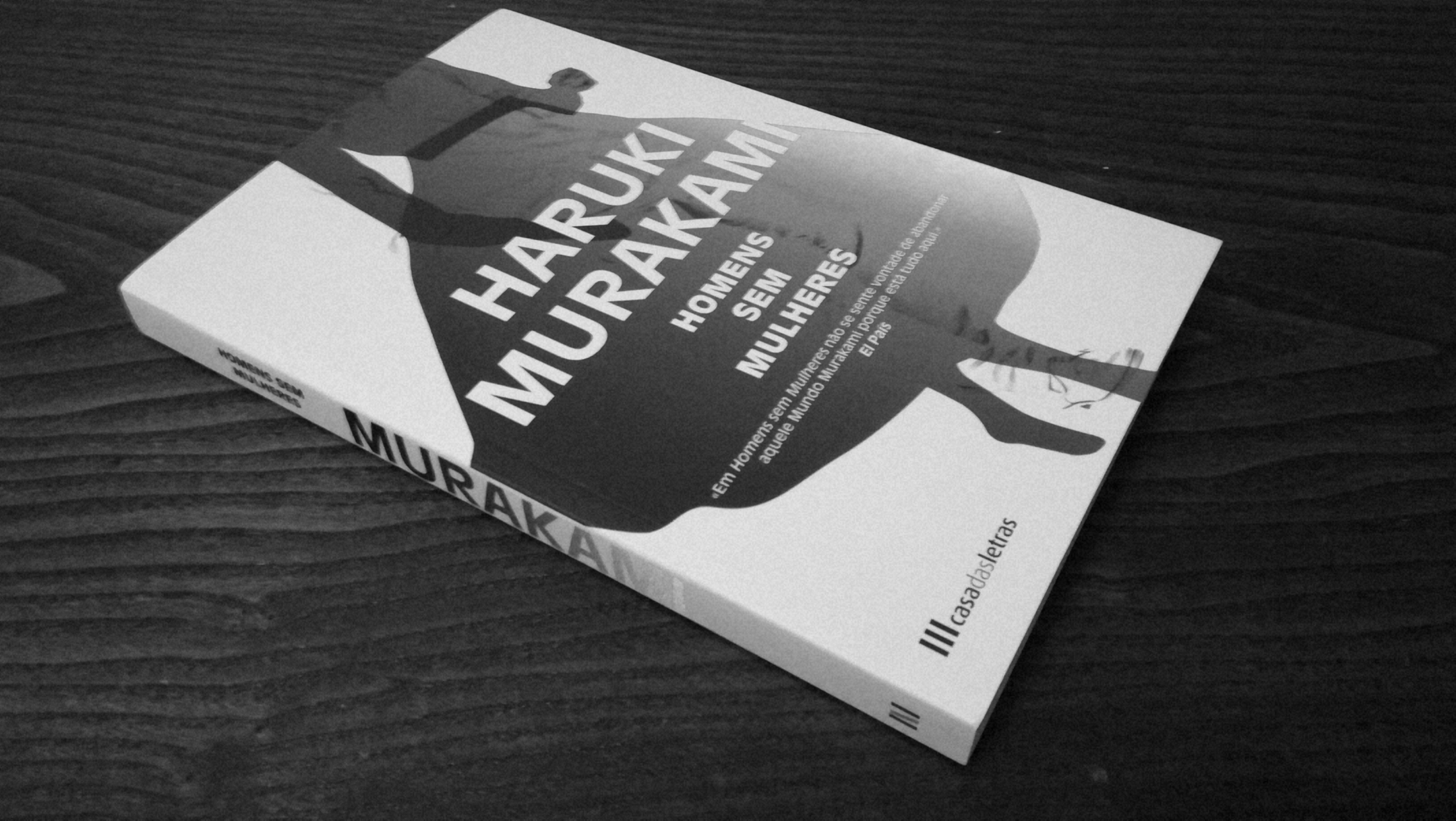 Homens sem mulheres - Haruki Murakami (Casa das Letras, 2017) - INTRO