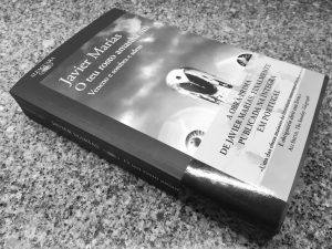 Recensão do terceiro volume da trilogia O Teu Rosto Amanhã, chamado "Veneno e sombra e adeus", escrito por Javier Marías e editado em 2018 pela Alfaguara | INTRO