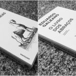 O Caçador de Histórias/O Livro dos Abraços – Eduardo Galeano (Antígona, 2017/2018)