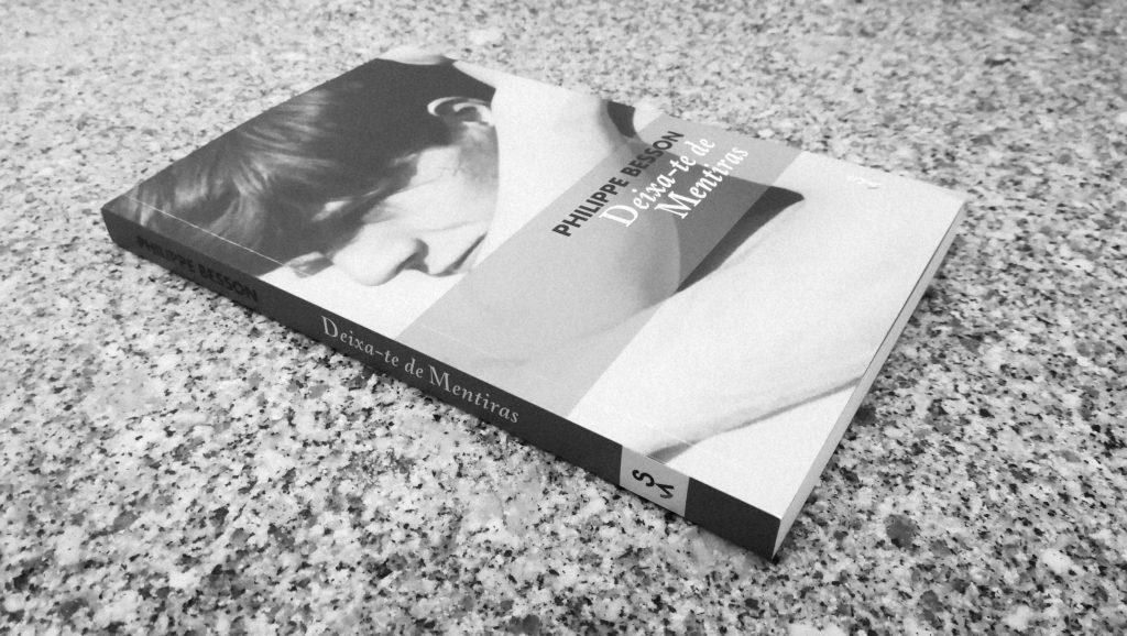 Recensão crítica do livro "Deixa-te de Mentiras", escrito pelo autor francês Philippe Besson e publicado em Portugal pela Sextante Editora em 2020 | INTRO